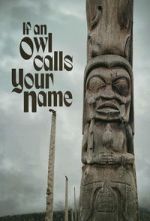 Watch If An Owl Calls Your Name Gomovies