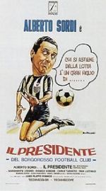 Watch Il presidente del Borgorosso Football Club Gomovies