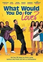 Watch What Would You Do for Love Gomovies