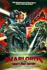 Watch Warlords of the 21st Century Gomovies