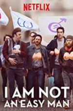 Watch I Am Not an Easy Man Gomovies