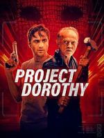 Watch Project Dorothy Gomovies