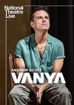 Watch National Theatre Live: Vanya Gomovies