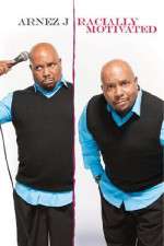 Watch Arnez J. : Racially Motivated Gomovies
