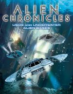 Watch Alien Chronicles: USOs and Under Water Alien Bases Gomovies