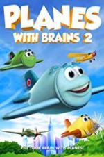 Watch Planes with Brains 2 Gomovies