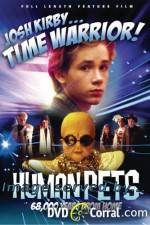 Watch Josh Kirby Time Warrior Chapter 2 the Human Pets Gomovies