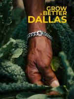 Watch Grow a Better Dallas Gomovies