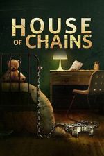 Watch House of Chains Gomovies