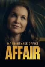 Watch My Nightmare Office Affair Gomovies