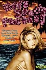 Watch Eve's Beach Fantasy Gomovies
