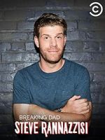 Watch Steve Rannazzisi: Breaking Dad (TV Special 2015) Gomovies