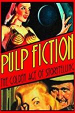 Watch Pulp Fiction: The Golden Age of Storytelling Gomovies