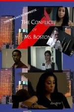 Watch The Conflict of Ms Boston Gomovies