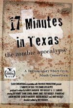 Watch 17 Minutes in Texas: The Zombie Apocalypse (Short 2014) Gomovies