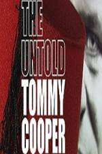 Watch The Untold Tommy Cooper Gomovies