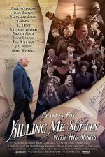 Watch Killing Me Softly with His Songs Gomovies