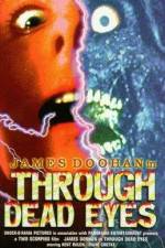 Watch Through Dead Eyes Gomovies