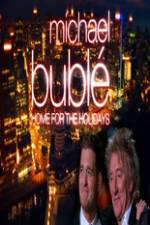 Watch Michael Buble - Home for the Holidays Gomovies