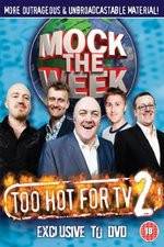 Watch Mock the Week - Too Hot for TV 2 Gomovies