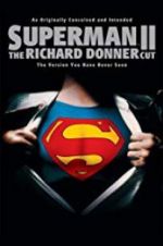 Watch Superman II: The Richard Donner Cut Gomovies