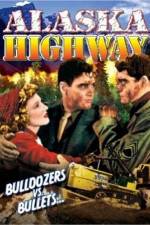 Watch Alaska Highway Gomovies