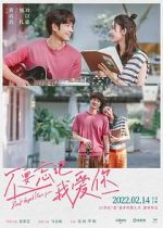 Watch Bu yao wang ji wo ai ni Gomovies