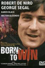 Watch Born to Win Gomovies