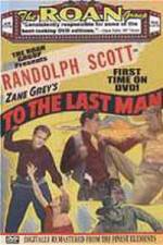 Watch To the Last Man Gomovies