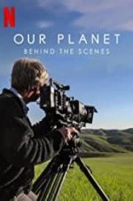 Watch Our Planet: Behind the Scenes Gomovies