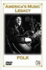 Watch America's Music Legacy - Folk Gomovies