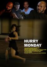 Watch Hurry Monday Gomovies