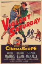 Watch Violent Saturday Gomovies
