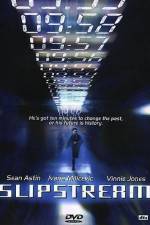 Watch Slipstream Gomovies