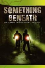 Watch Something Beneath Gomovies