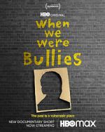 Watch When We Were Bullies (Short 2021) Gomovies