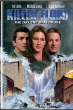 Watch Killer Flood The Day the Dam Broke Gomovies