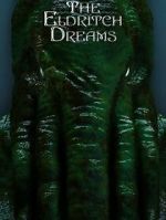 Watch The Eldritch Dreams (Short 2021) Gomovies