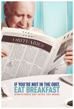 Watch If You're Not in the Obit, Eat Breakfast Gomovies