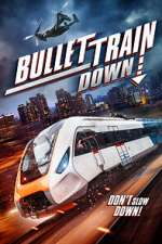 Watch Bullet Train Down Gomovies