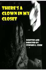 Watch Theres a Clown in My Closet Gomovies