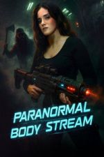 Watch Paranormal Body Stream Gomovies