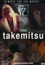 Watch Music for the Movies: T�ru Takemitsu Gomovies