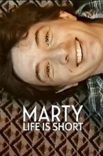 Watch Marty, Life Is Short Gomovies