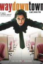 Watch Waydowntown Gomovies