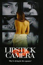 Watch Lipstick Camera Gomovies