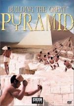 Watch Building the Great Pyramid Gomovies