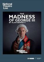 Watch National Theatre Live: The Madness of George III Gomovies