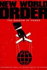 Watch New World Order: The Shadow of Power Gomovies