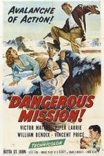 Watch Dangerous Mission Gomovies